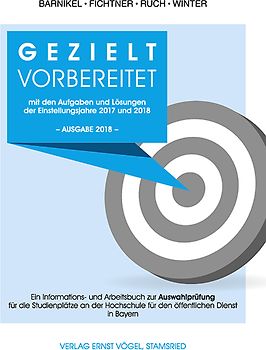 Gezielt vorbereitet mit den Aufgaben und Lösungen der Einstellungsjahre 2017 und 2018 / 3. Qualifikationsebene