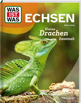 WAS IST WAS Echsen. Kleine Drachen hautnah