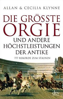 Die größte Orgie und andere Höchstleistungen der Antike