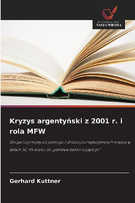 Kryzys argenty¿ski z 2001 r. i rola MFW