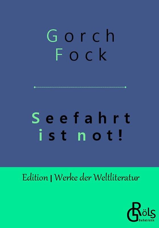 Seefahrt ist not!