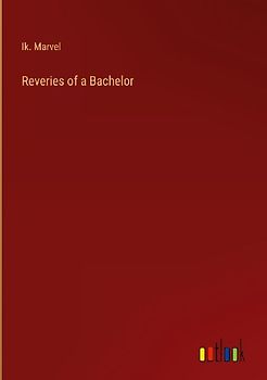 Reveries of a Bachelor