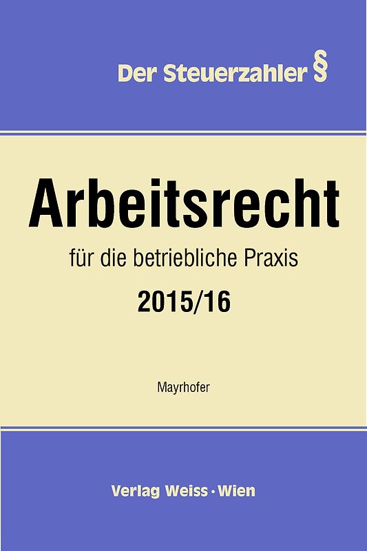 Arbeitsrecht für die betriebliche Praxis 2015/16