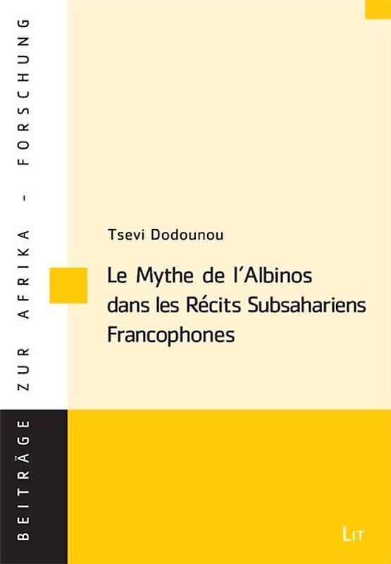 Le Mythe de l'Albinos dans les Récits Subsahariens Francophones