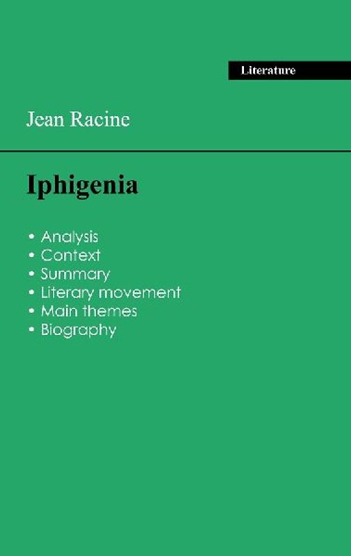 Succeed all your 2026 exams: Analysis of the play of Jean Racine's Iphigenia