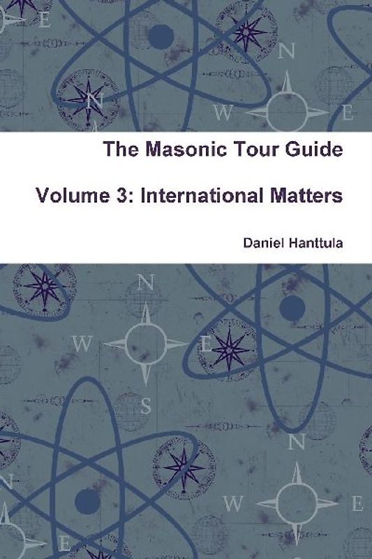 The Masonic Tour Guide - Volume 3