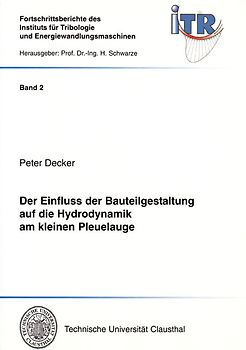 Der Einfluss der Bauteilgestaltung auf die Hydrodynamik am kleinen Pleuelauge