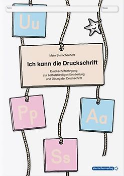Ich kann die Druckschrift - Neue Ausgabe mit vier weiteren Übungsseiten