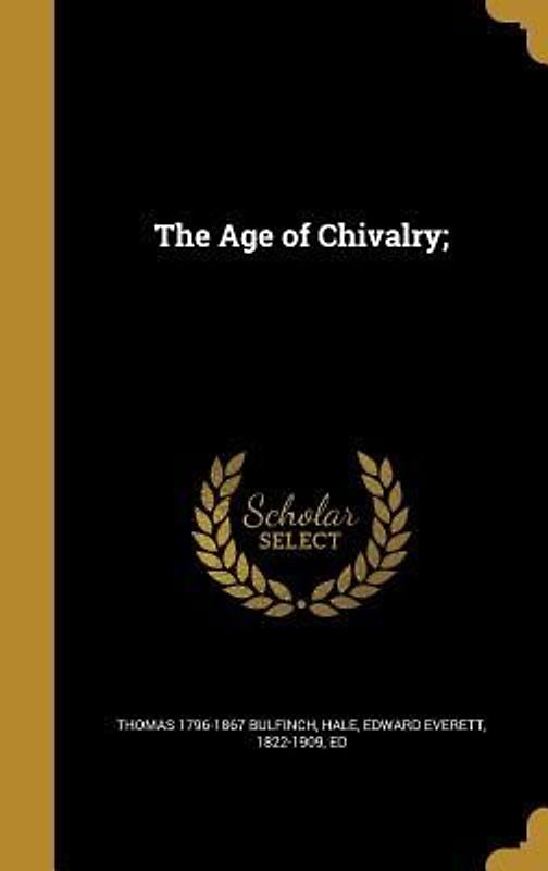The Age of Chivalry;