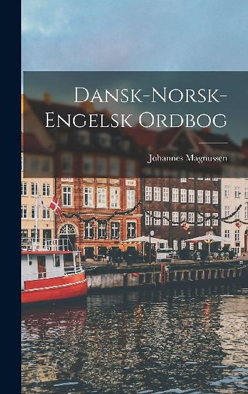 Dansk-Norsk-Engelsk Ordbog