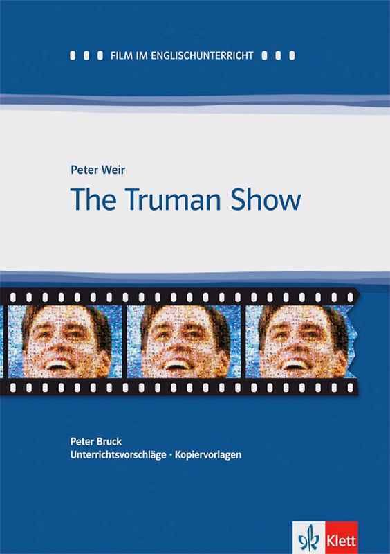 Film und Theater im Englischunterricht / Film im Englischunterricht / The Truman Show. Unterrichtshinweise und Kopiervorlagen. Englische Lektüre für die Oberstufe
