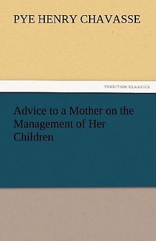 Advice to a Mother on the Management of Her Children