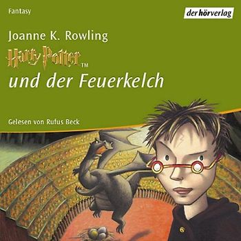 Joanne K. Rowling - Harry Potter und der Feuerkelch
