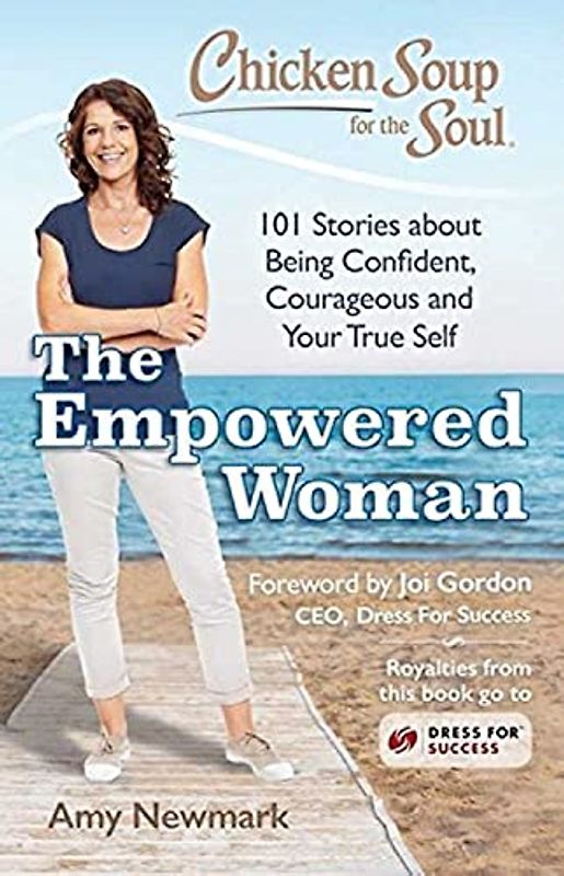 Chicken Soup for the Soul: The Empowered Woman