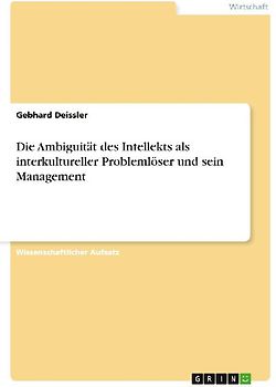 Die Ambiguität des Intellekts als interkultureller Problemlöser und sein Management