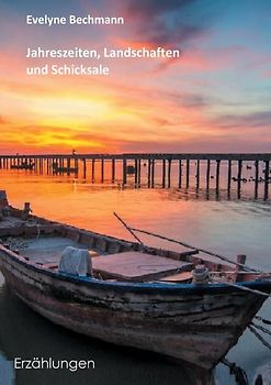 Jahreszeiten, Landschaften und Schicksale