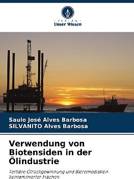 Verwendung von Biotensiden in der Ölindustrie