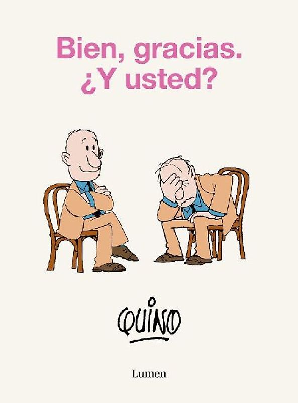 Bien, Gracias. ¿Y Usted? / Well, Thanks. and You?