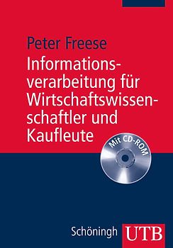 Informationsverarbeitung für Wirtschaftswissenschaftler und Kaufleute