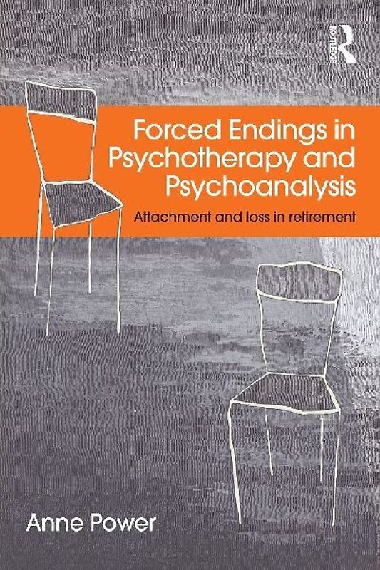 Forced Endings in Psychotherapy and Psychoanalysis