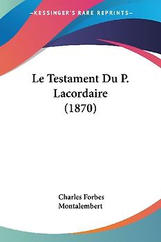 Le Testament Du P. Lacordaire (1870)
