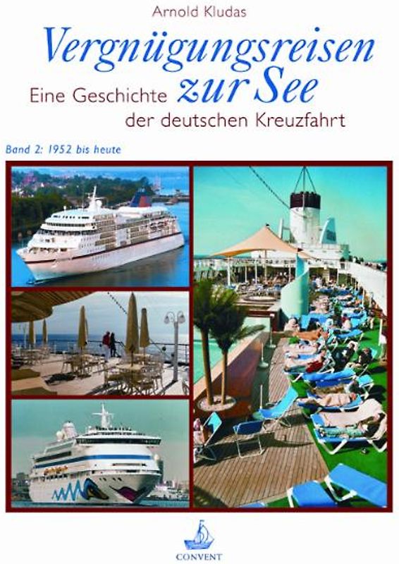 Vergnügungsreisen zur See. Die Geschichte der deutschen Kreuzfahrt