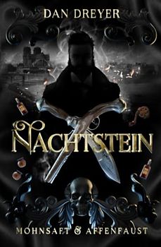 Nachtstein: Mohnsaft & Affenfaust