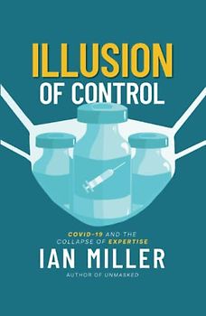 Illusion of Control: COVID-19 and the Collapse of Expertise