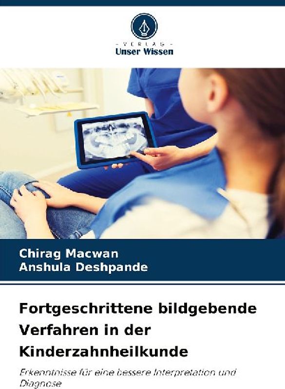Fortgeschrittene bildgebende Verfahren in der Kinderzahnheilkunde