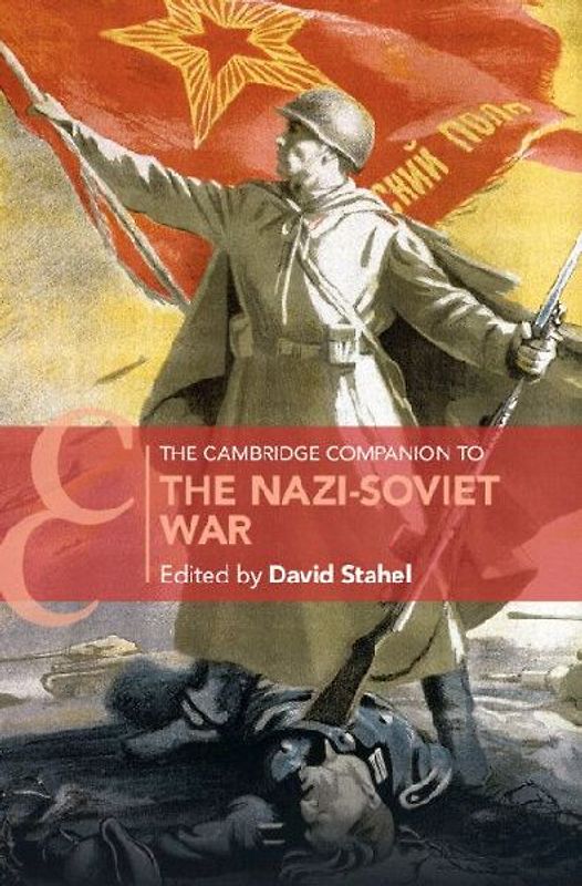 The Cambridge Companion to the Nazi-Soviet War