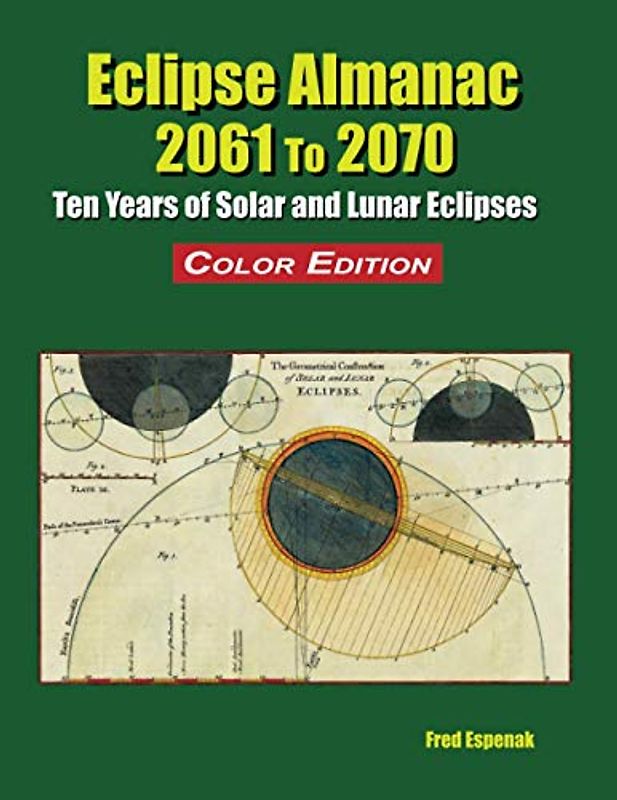 Eclipse Almanac 2061 to 2070 - Color Edition