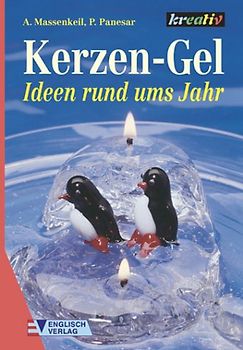 Kerzen-Gel. Ideen rund ums Jahr