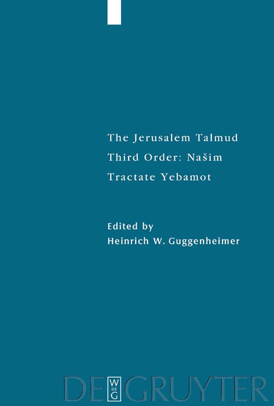 The Jerusalem Talmud. Third Order: Našim / Tractate Yebamot
