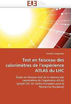 Test en faisceau des calorimètres de l''expérience ATLAS du LHC