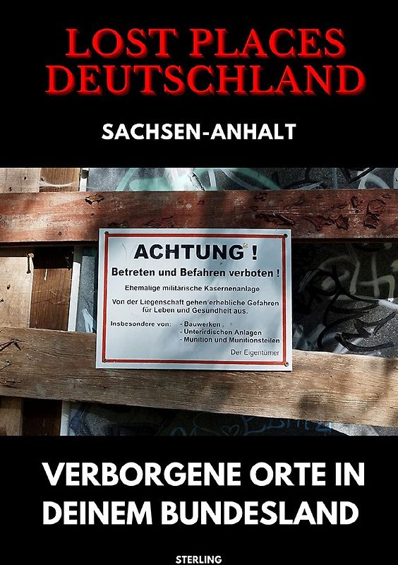 Lost Places Deutschland I Verborgene Orte in deinem Bundesland I Sachsen-Anhalt