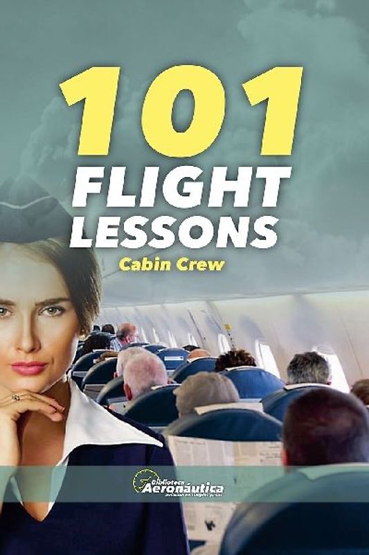 101 FLIGHT LESSONS Cabin Crew