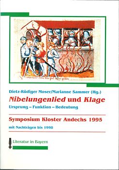 Nibelungenlied und Klage, Ursprung – Funktion – Bedeutung
