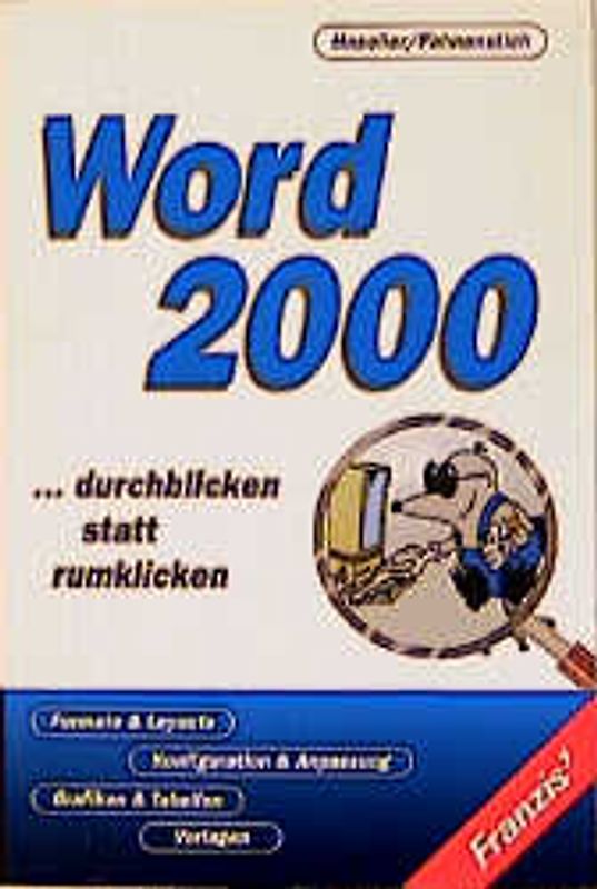 Word 2000 - ... durchblicken statt rumklicken