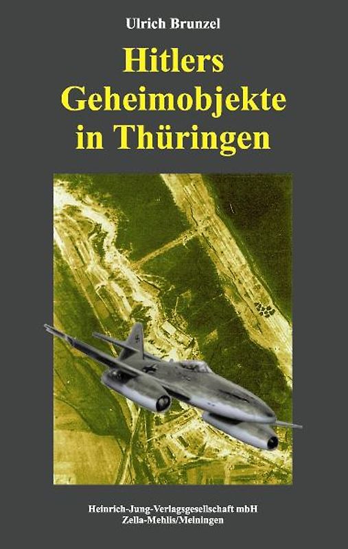Hitlers Geheimobjekte in Thüringen