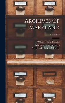 Archives Of Maryland; Volume 18