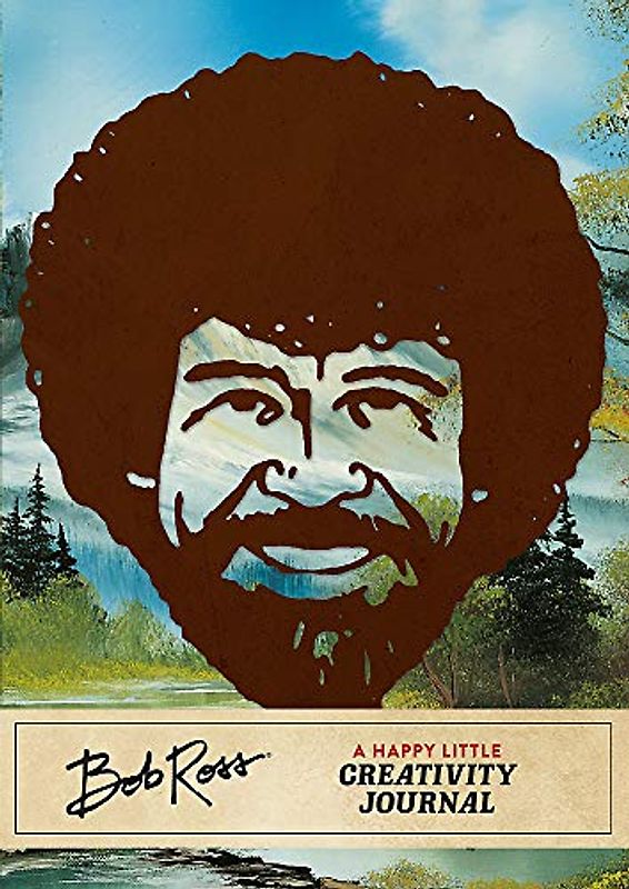 Bob Ross: A Happy Little Creativity Journal