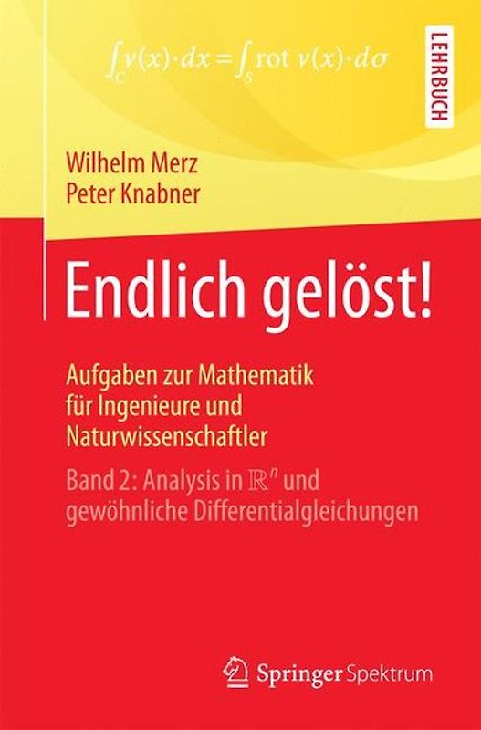 Endlich gelöst! Aufgaben zur Mathematik für Ingenieure und Naturwissenschaftler