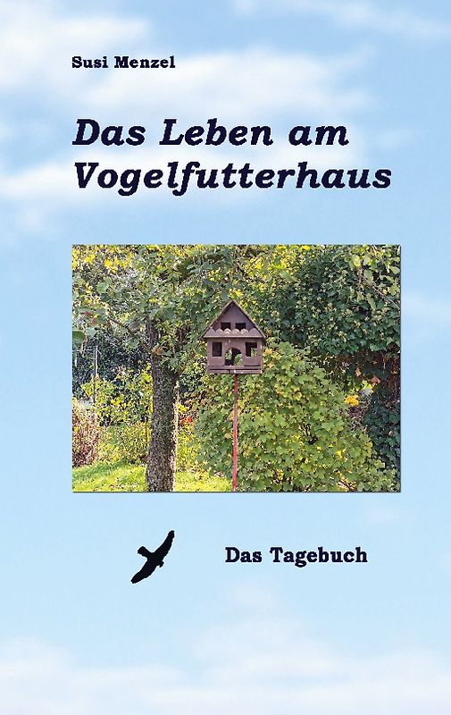 Das Leben am Vogelfutterhaus - Das Tagebuch