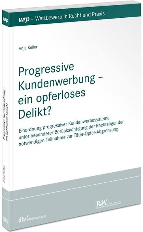 Progressive Kundenwerbung – ein opferloses Delikt?