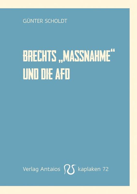 Brechtes »Die Maßnahme« und die AfD