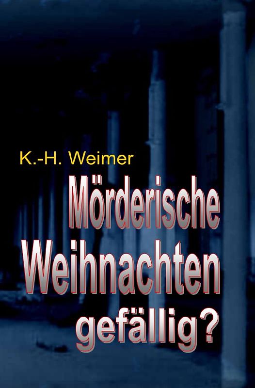 Weimer-Krimi / Weimer-Krimi 062-064: Mörderische Weihnachten gefällig?