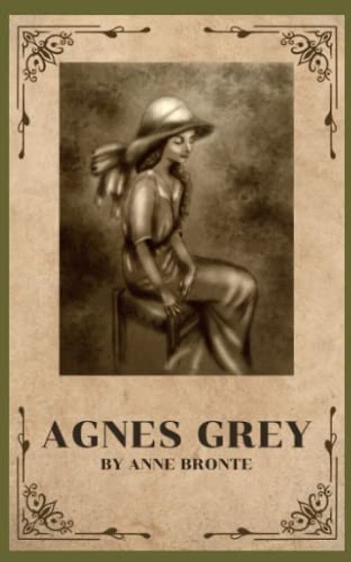 Agnes Grey: 1847 Victorian Era Classic Literature (Annotated)