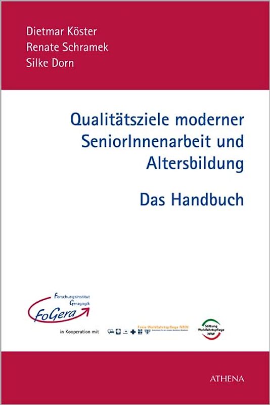 Qualitätsziele moderner SeniorInnenarbeit und Altersbildung – Das Handbuch
