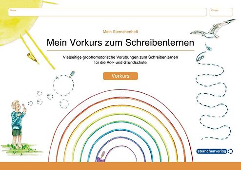 Mein Regenbogenheft - Vorkurs zum Schreibenlernen