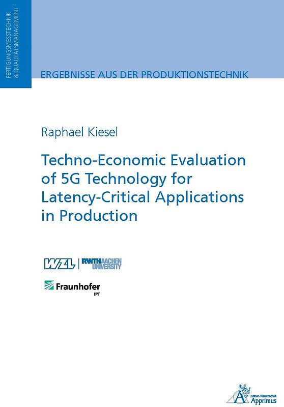 Techno-Economic Evaluation of 5G Technology for Latency-Critical Applications in Production